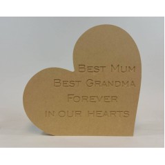 18mm Engraved Freestanding Heart - Best Mum Best Grandma Forever In Our Hearts Mother's Day
