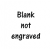 Blank - not engraved  -£2.00