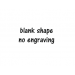blank shape no engraving 