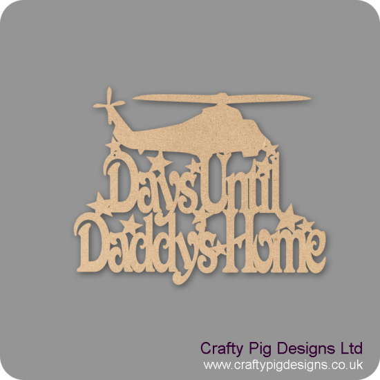3mm MDF Days Until My Daddy's Home chalkboard plaque with stars (with helicopter) Fathers Day