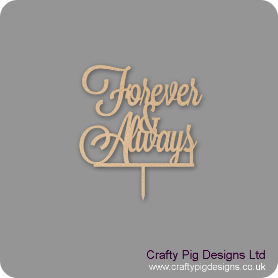 3mm MDF Forever & Always Cake Topper (1 Stake) Personalised and Bespoke