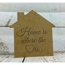 18mm Home Is Where The Heart Is Engraved House Shape 18mm MDF Engraved Craft Shapes