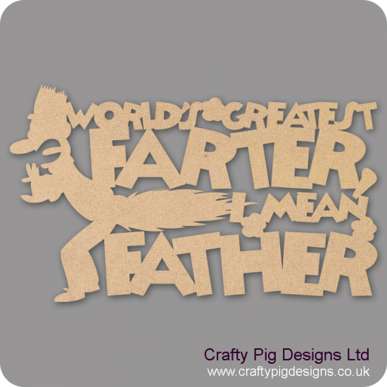 3mm MDF Worlds Greatest Farter Fathers Day