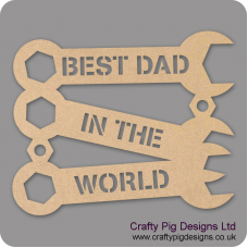 3mm MDF Best Dad in the World Trio of Spanners (with options) Fathers Day