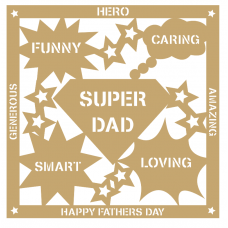 3mm MDF Father's Day Plaque - Super Dad, Daddy, Grandad Fathers Day