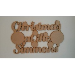 3mm MDF Christmas at the .........with baubles Personalised and Bespoke