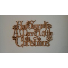 3mm MDF Have yourself a merry little Christmas sign Christmas Quotes & Signs