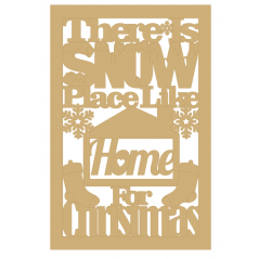 3mm MDF There is SNOW place like home for Christmas (with border) Christmas Quotes & Signs