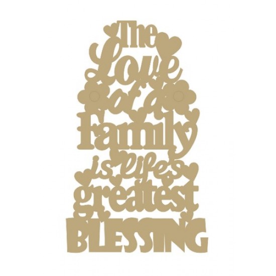 3mm MDF The love of a family is life's greatest blessing Home