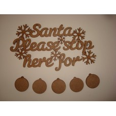 3mm MDF Santa Please Stop Here hanging plaque with 5 baubles Christmas Shapes