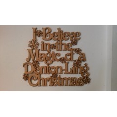 3mm MDF I/We Believe in the Magic of a (surname) Christmas with snowflakes Personalised and Bespoke