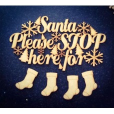 3mm MDF Santa Please Stop Here (cream puff) with trees and snowflakes Christmas Quotes & Signs