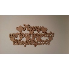 3mm MDF Nanny we love you lots like jelly tots hanging plaque Mother's Day