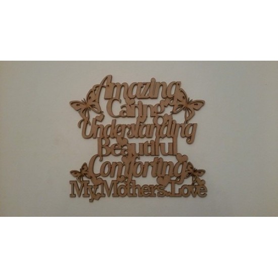 3mm MDF Amazing Caring Understanding Beautiful....my mothers love (300mm wide) Mother's Day