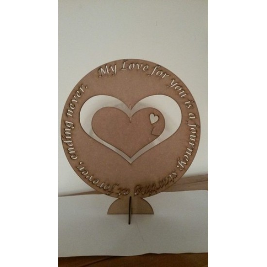 3mm MDF My Love for you is a journey freestanding plaque Valentines