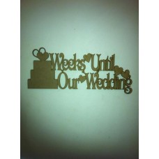 3mm MDF Weeks Till Our Wedding (with cake) Chalkboard Countdown Plaques