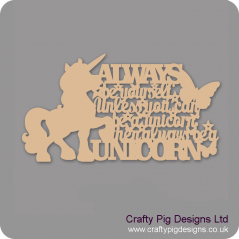 3mm MDF Always Be A Unicorn... Home