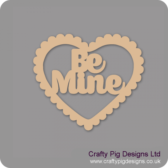 3mm MDF Be Mine In Scalloped Heart Hearts With Words