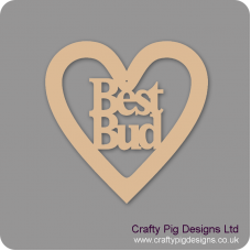 3mm MDF Best Bud Heart Hearts With Words