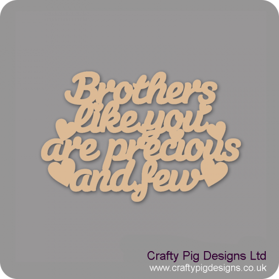 3mm MDF Brothers Like You Are Precious And Few Hanging Plaque For the Gentlemen