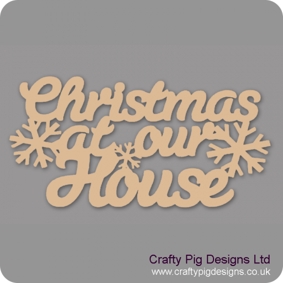 3mm MDF Christmas At Our House hanging plaque (3 lines) Christmas Quotes & Signs