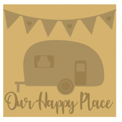 3mm Layered Square Hanging Sign - Our Happy Place - Caravan Sign Home
