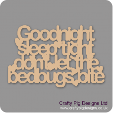 3mm MDF Goodnight Sleep Tight Don't Let The Bedbugs Bite Home