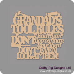 3mm MDF Grandad's Tool Rules....Don't Touch Them, Don't Borrow them.... Fathers Day