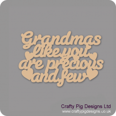 3mm MDF Grandmas Like You Are Precious And Few Hanging Plaque Mother's Day
