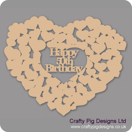 3mm MDF Happy 50th Birthday Heart Of Hearts Hearts With Words