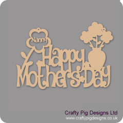 3mm MDF Happy Mother's Day (with choice of relative in flower) Mother's Day