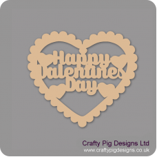 3mm MDF Happy Valentines Day In Scalloped Heart Hearts With Words