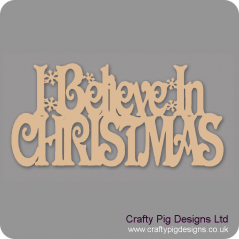 3mm MDF I Believe In Christmas With Stars - hanging sign Christmas Quotes & Signs