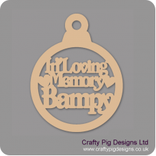 3mm MDF In Loving Memory Bampy Bauble Christmas Baubles