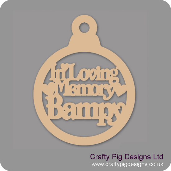 3mm MDF In Loving Memory Bampy Bauble Christmas Baubles