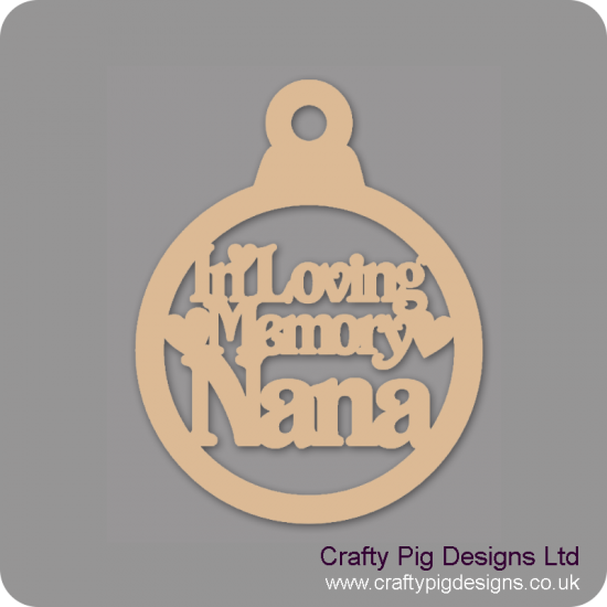 3mm MDF In Loving Memory Nana Bauble Christmas Baubles