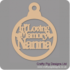 3mm MDF In Loving Memory Nanna Bauble Christmas Baubles