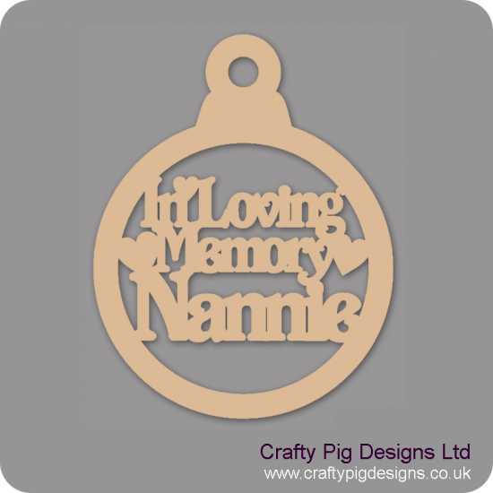 3mm MDF In Loving Memory Nannie Bauble Christmas Baubles