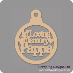 3mm MDF In Loving Memory Pappa Bauble Christmas Baubles