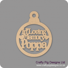 3mm MDF In Loving Memory Poppa Bauble Christmas Baubles