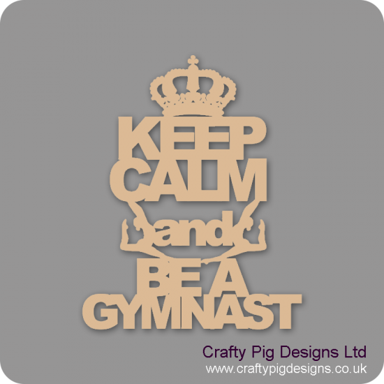 3mm MDF Keep Calm And Be A Gymnast Home