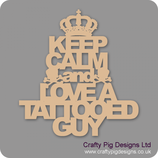 3mm MDF Keep Calm And Love A Tattooed Guy Home