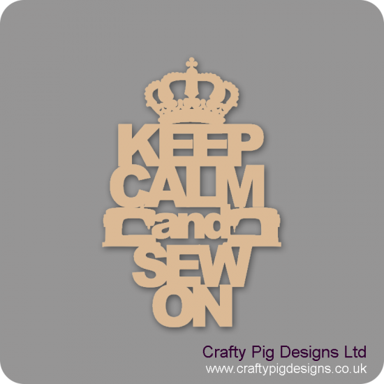 3mm MDF Keep Calm And Sew On Home