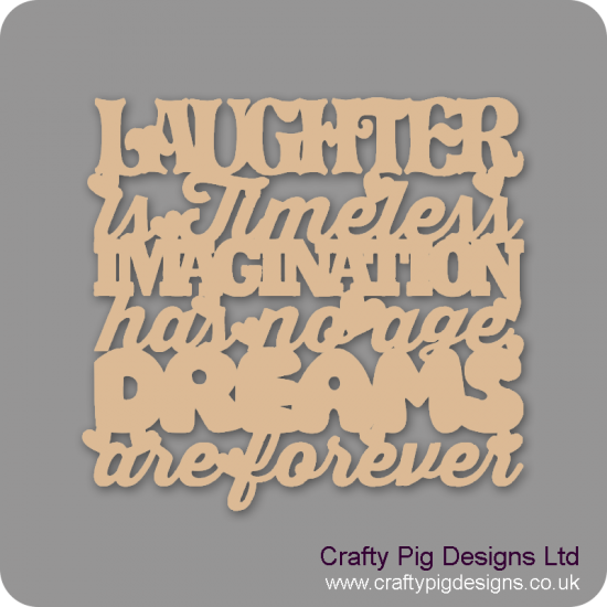 3mm MDF Laughter Is Timeless... Quotes & Phrases