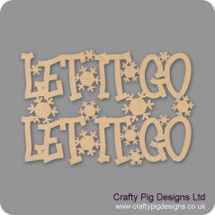 3mm MDF Let It Go Let It Go Sign Words Only Christmas Quotes & Signs
