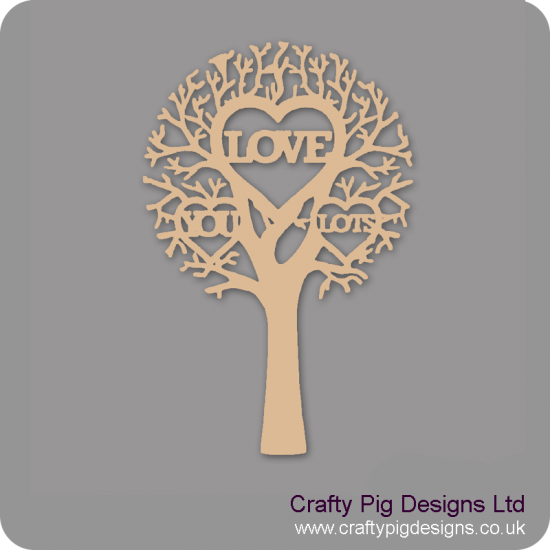 3mm MDF "LOVE YOU LOTS" - Cut Out Tree  Trees Freestanding, Flat & Kits