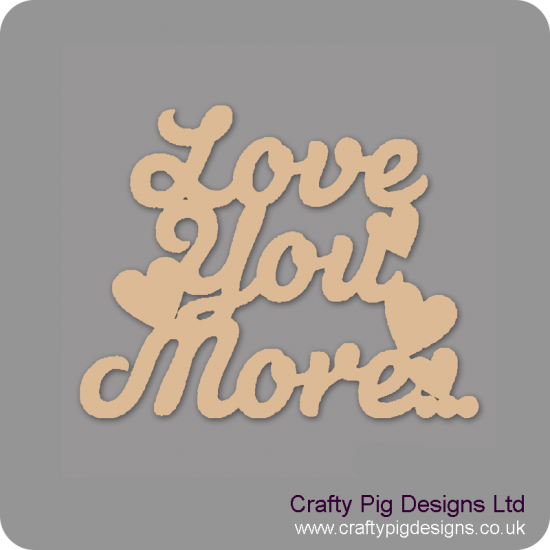 3mm MDF Love You More Hanging Sign Valentines