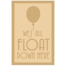 3 and 4mm Layered Plaque - We All Float Down Here Style 2 Layered Designs