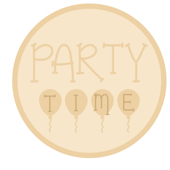 3mm mdf Layered Circle - Party Time with Balloons Quotes & Phrases