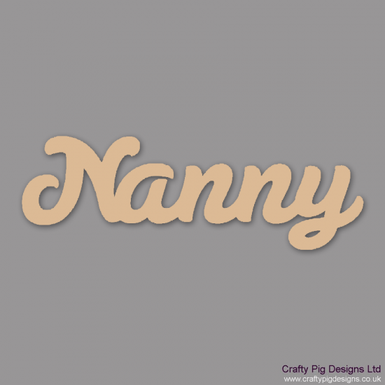 3mm MDF Nanny Word  (plus 5 small hearts) For the Ladies